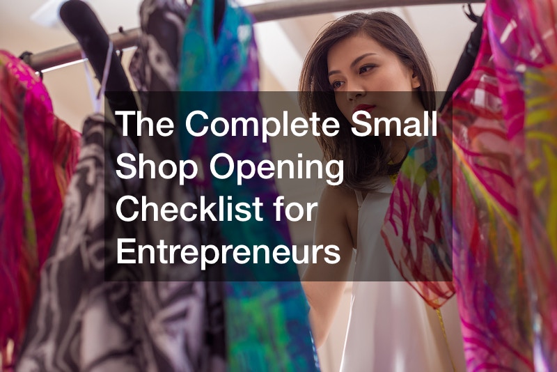 The Complete Small Shop Opening Checklist for Entrepreneurs
