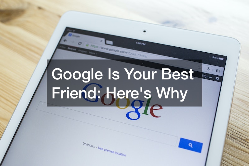 Google Is Your Best Friend  Heres Why