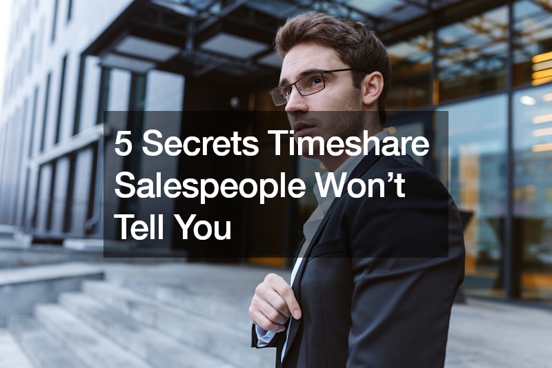 5 Secrets Timeshare Salespeople Won’t Tell You