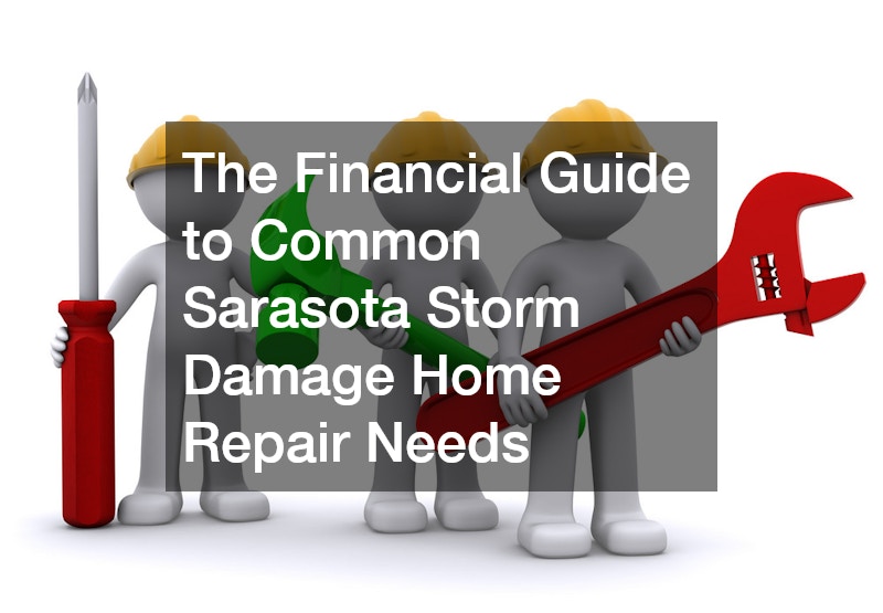 The Financial Guide to Common Sarasota Storm Damage Home Repair Needs